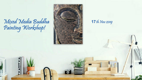 Mixed Media Buddha Painting Workshop! 17 Nov 2019